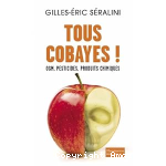 Tous cobayes!