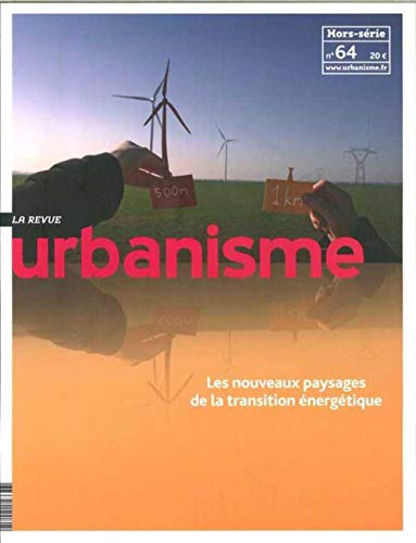 La revue Urbanisme : Les nouveaux paysages de la transition énergétique