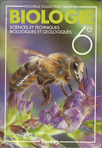 biologie 6e: Sciences et techniques biologiques et géologiques