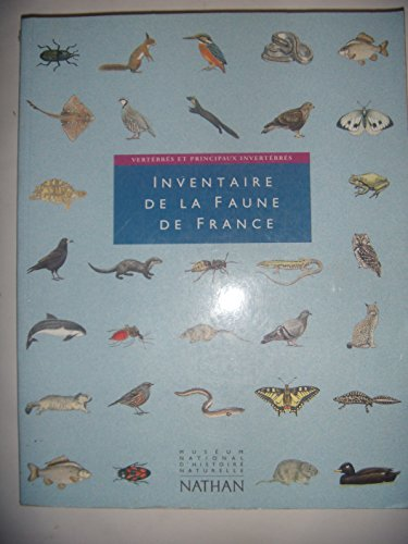 Vertébrés et principaux invertébrés. Inventaire de la faune de France