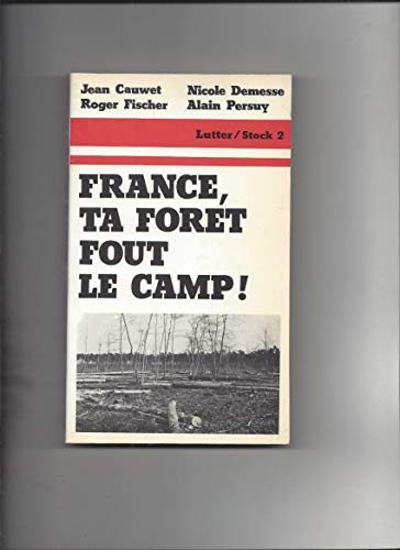 France, ta forêt fout le camp !