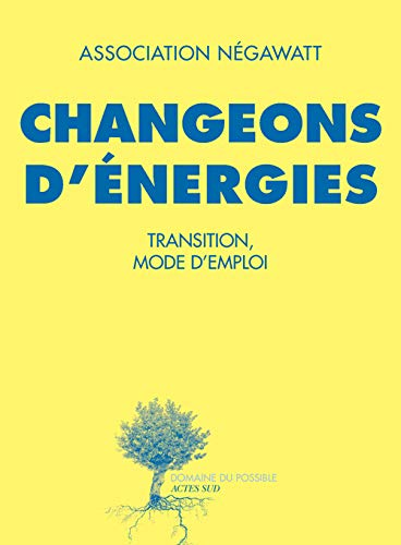 Changeons d'énergies : Transition mode d'emploi