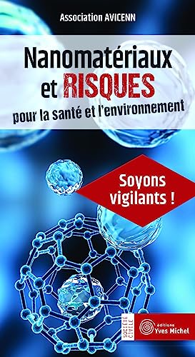 Nanomatériaux et risques pour la santé et l'environnement : Soyons vigilants !