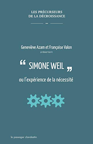 Simone Weil ou l'expérience de la nécessité
