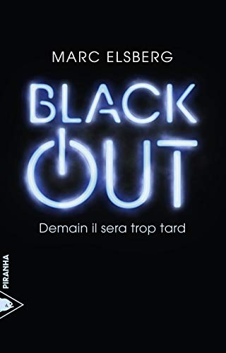 BLACK OUT : Demain il sera trop tard
