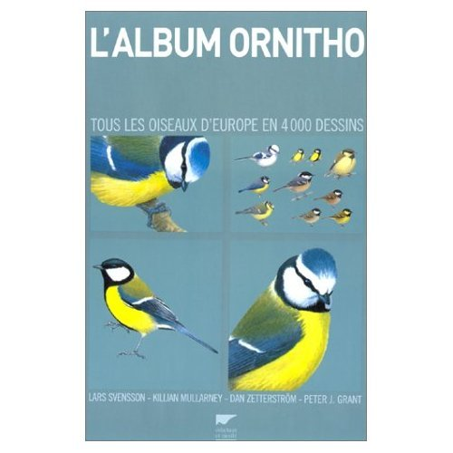 L'album ornitho : Tous les oiseaux d'Europe en 4000 dessins
