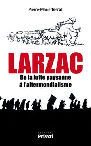 Larzac, de la lutte paysanne à l'altermondialisme