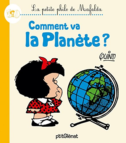 La Petite philo de Mafalda - Comment va la planète
