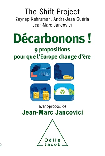 Décarbonons ! : 9 propositions pour que l'Europe change d'ère