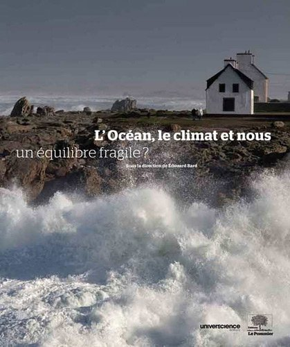 L'Océan, le climat et nous : un équilibre fragile ?