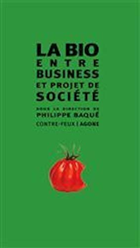 La bio : Entre business & projet de société