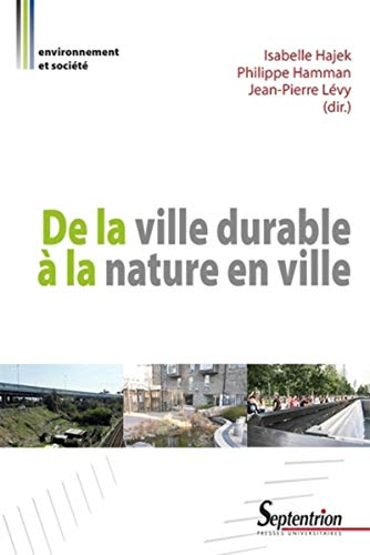 De la ville durable à la nature en ville : Entre homogénéité urbaine et contrôle social : Regards croisés nord-sud