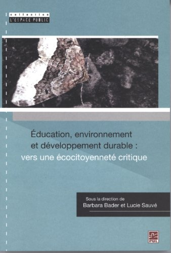 Education, environnement et développement durable : vers une écocitoyenneté critique