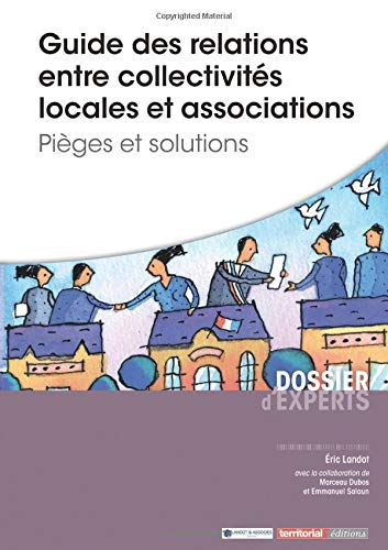 Guide des relations entre collectivités locales et associations : Pièges et solutions