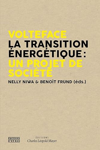 Volteface - La transition énergétique : un projet de société