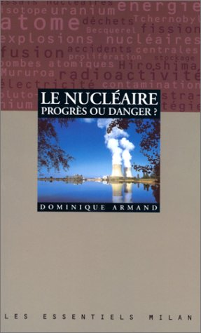 Le nucléaire progrès ou danger?