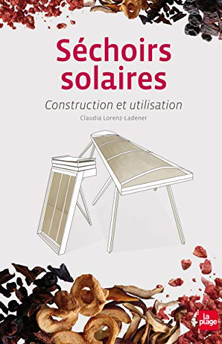 Séchoirs solaires : Construction et utilisation