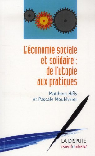 L'économie sociale et solidaire : De l'utopie aux pratiques