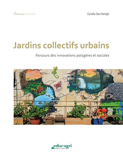 Jardins collectifs urbains : Parcours des innovations potagères et sociales
