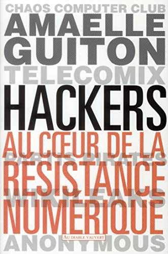 Hackers : Au cœur de la résistance numérique