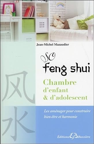 So Feng-Shui : Chambre d'enfant & d'adolescent