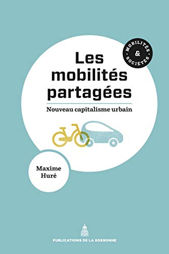 Les mobilités partagées : Nouveau capitalisme urbain