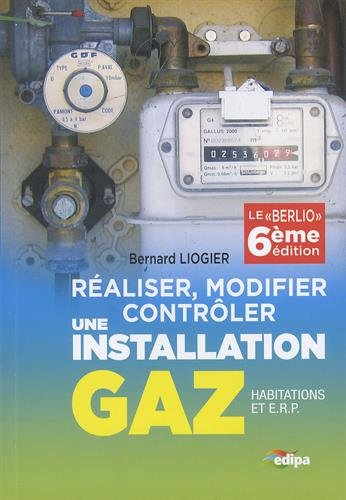 Réaliser, modifier, contrôler une installation gaz (habitations et ERP)