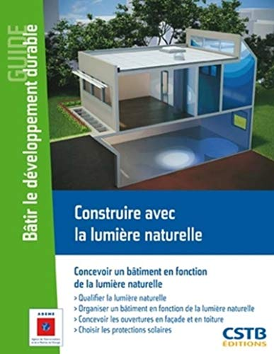 Construire avec la lumière naturelle : Concevoir un bâtiment en fonction de la lumière naturelle