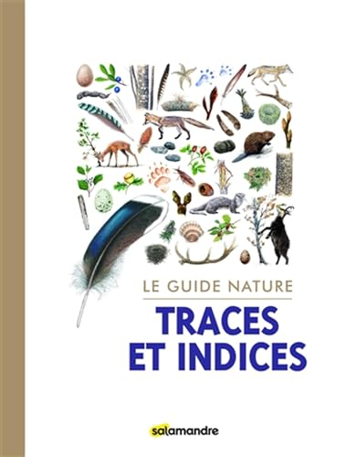 Le guide nature : Traces et indices