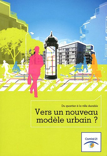 Du quartier à la ville durable, vers un nouveau modèle urbain