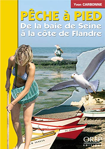 Pêche à pied ; De la baie de Seine à la côte de Flandre