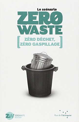 Le scénario zéro waste : zéro déchet, zéro gaspillage