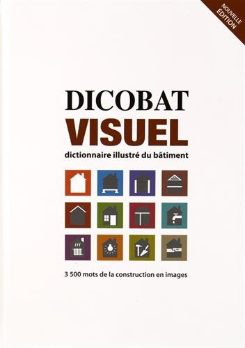 DICOBAT Visuel, dictionnaire illustré du bâtiment